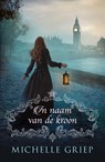 In naam van de kroon - Michelle Griep - 9789029731508