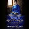 Het huis tussen de appelbomen - Heidi Chiavaroli - 9789029731553
