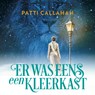 Er was eens een kleerkast - Patti Callahan Henry - 9789029731867