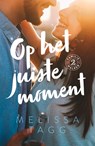 Op het juiste moment - Melissa Tagg - 9789029733762