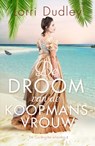 De droom van de koopmansvrouw - Lorri Dudley - 9789029733885