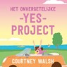 Het onvergetelijke yes-project - Courtney Walsh - 9789029737388