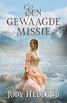 Een gewaagde missie - Jody Hedlund - 9789029738538