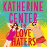 The Love Haters - Katherine Center - 9789029738811