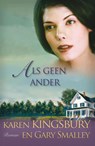 Als geen ander - Karen Kingsbury ; Gary Smalley - 9789029796125