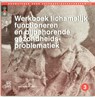 Werkboek lichamelijk functioneren en bijbehorende gezondheidsproblematiek - J.G. Hillen - 9789031328901