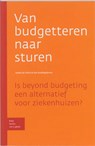 Van budgetteren naar sturen - A.A. de Waal ; J.A. Naaktgeboren - 9789031344550