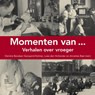 Momenten van... - D.M. Beneken genaamd Kolmer ; Loes den Hollander - 9789031351671