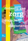 Ontwerp van zorgtrajecten/zorgketens - M. de Kuiper - 9789031362547