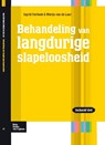 Protocollen  voor de GGZ Behandeling van langdurige slapeloosheid - Ingrid Verbeek ; Merijn van de Laar - 9789031375233