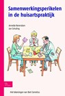 Samenwerkingsperikelen in de huisartspraktijk - Anette Berendsen ; Jan Schuling - 9789031382446