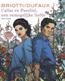 Callas en Pasolini, een onmogelijke liefde - Jean Dufaux - 9789031441631