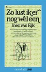 Zo lust ik er nog wel een - Inez van Eijk - 9789031503056