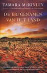 De erfgenamen van het land - MCKINLEY, Tamara - 9789032512170
