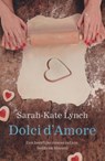 Dolci d amore - Sarah-Kate Lynch - 9789032513221
