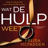 Wat de hulp weet - Freida McFadden - 9789032520489