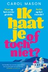 Ik haat je, of toch niet? - Carol Mason - 9789032521080