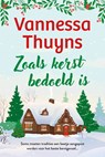 Zoals kerst bedoeld is - Vannessa Thuyns - 9789032521783