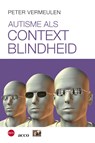 Autisme als contextblindheid - Peter Vermeulen - 9789033476129