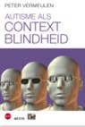 Autisme als contextblindheid - Peter Vermeulen - 9789033496417
