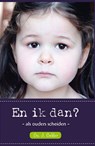 En ik dan? - J. Belder - 9789033604119