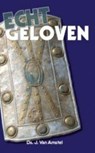 Echt geloven - J. van Amstel - 9789033631238