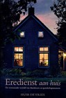 Eredienst aan huis - Huib de Vries - 9789033633072