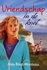 Vriendschap in de knel - Anja Bout-Monteau - 9789033633942