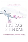 Elke dag is een dag - Marinus van den Berg - 9789033803109