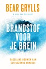Brandstof voor je brein - Bear Grylls - 9789033803697