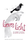 Liever licht - Marinus van den Berg ; Maartje Punt - 9789033804090