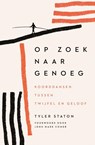 Op zoek naar genoeg - Tyler Staton - 9789033804472