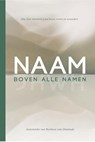 Naam boven alle namen - Annemieke van Bochove-van Oostende - 9789033804946