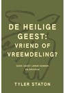 De Heilige Geest: vriend of vreemdeling? - Tyler Staton - 9789033805134