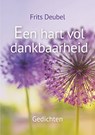 Een hart vol dankbaarheid - Frits Deubel - 9789033824296