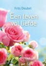 Een leven vol liefde - Frits Deubel - 9789033824777