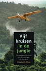 Vijf kruisen in de jungle - Elisabeth Elliot - 9789033833922