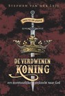 De verdwenen koning - Stephen van der Leij - 9789033834097