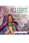 Hij leeft! - Liesbeth Van Binsbergen ; Roland Kalkman - 9789033834684