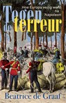 Tegen de terreur - Beatrice de Graaf - 9789035135666