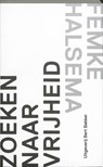 Zoeken naar vrijheid - HALSEMA, Femke - 9789035136564