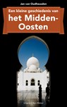 Een kleine geschiedenis van het Midden-Oosten - Jan van Oudheusden ; J.L.G. van Oudheusden - 9789035138124