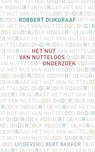 Het nut van nutteloos onderzoek - Robbert Dijkgraaf - 9789035138223