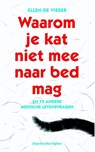 Waarom je kat niet mee naar bed mag - Ellen de Visser - 9789035139787