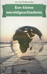 Een kleine wereldgeschiedenis - Jan van Oudheusden ; J.L.G. van Oudheusden - 9789035140318
