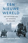Een nieuwe wereld - Auke van der Woud - 9789035140400