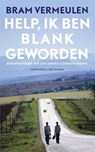 Help, ik ben blank geworden - Bram Vermeulen - 9789035140967