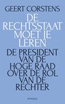 De rechtsstaat moet je leren - Geert Corstens ; Reindert Kuiper - 9789035143081