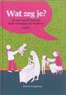 Wat zeg je? - Inga Mol - 9789035231603