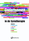 Ondernemen in de Fysiotherapie - Daan Spanjersberg ; Lidwien van Loon ; Ad Evers ; Aernout Leezenberg ; Ruud Maas ; Ruud Mastenbroek - 9789035231764